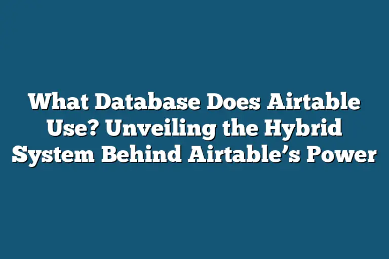 What Database Does Airtable Use? Unveiling the Hybrid System Behind ...