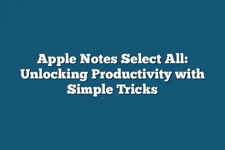 Apple Notes Select All: Unlocking Productivity with Simple Tricks ...