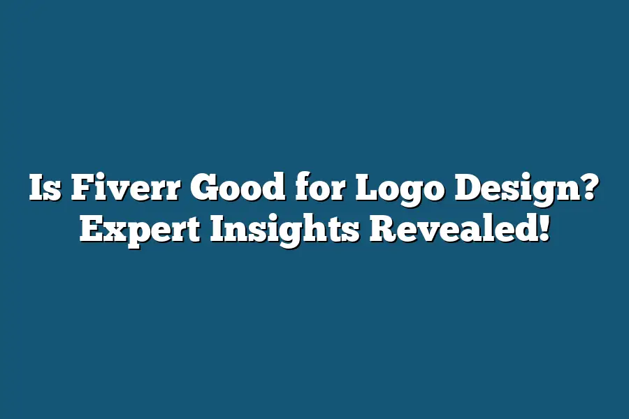 Is Fiverr Good for Logo Design? Expert Insights Revealed!